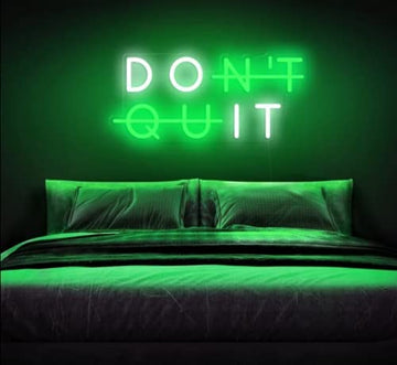 Don't Quit Neon Sign/Lights