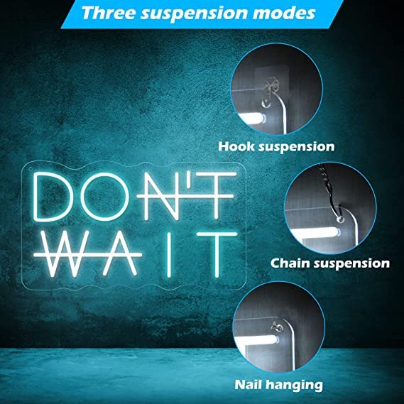 Don't Wait LED Sign