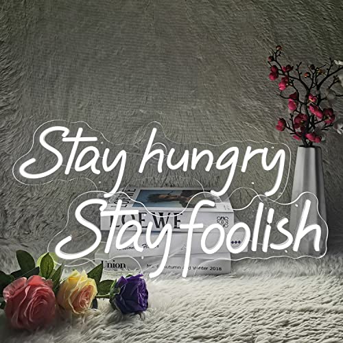 Stay Hungry Stay Foolish Neon Sign
